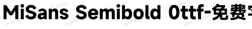 MiSans Semibold 0ttf字体转换